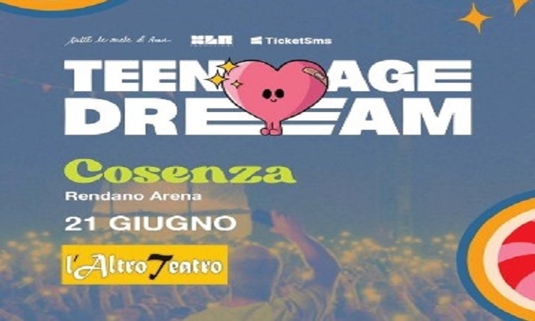 TEENAGE DREAM - Cosenza